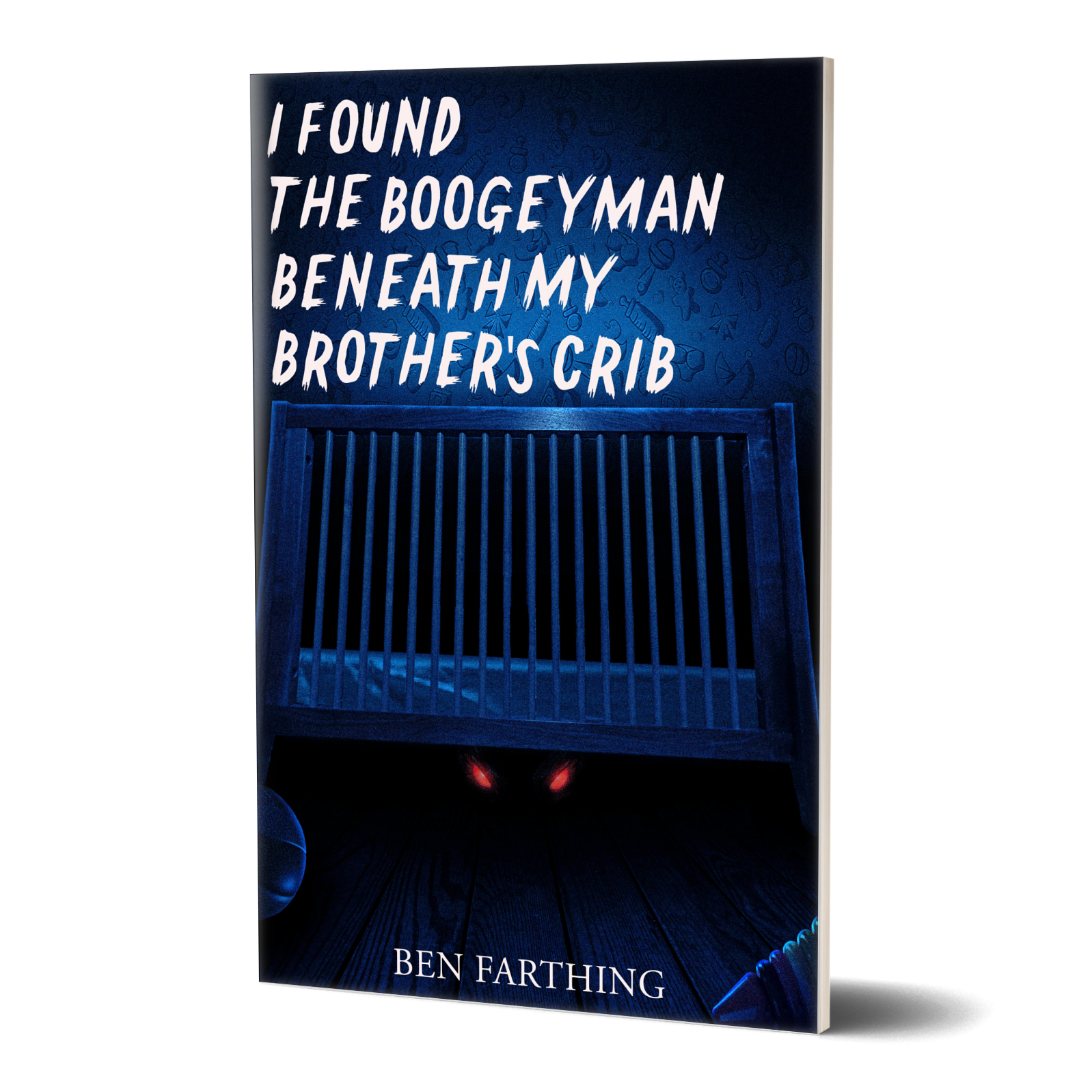 I Found the Boogeyman Under My Brother's Crib